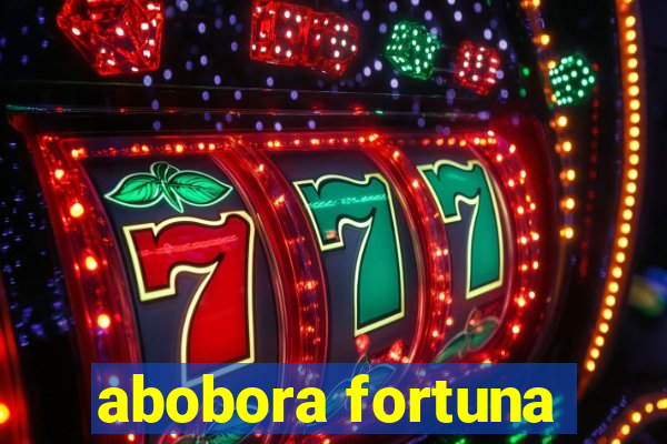 abobora fortuna